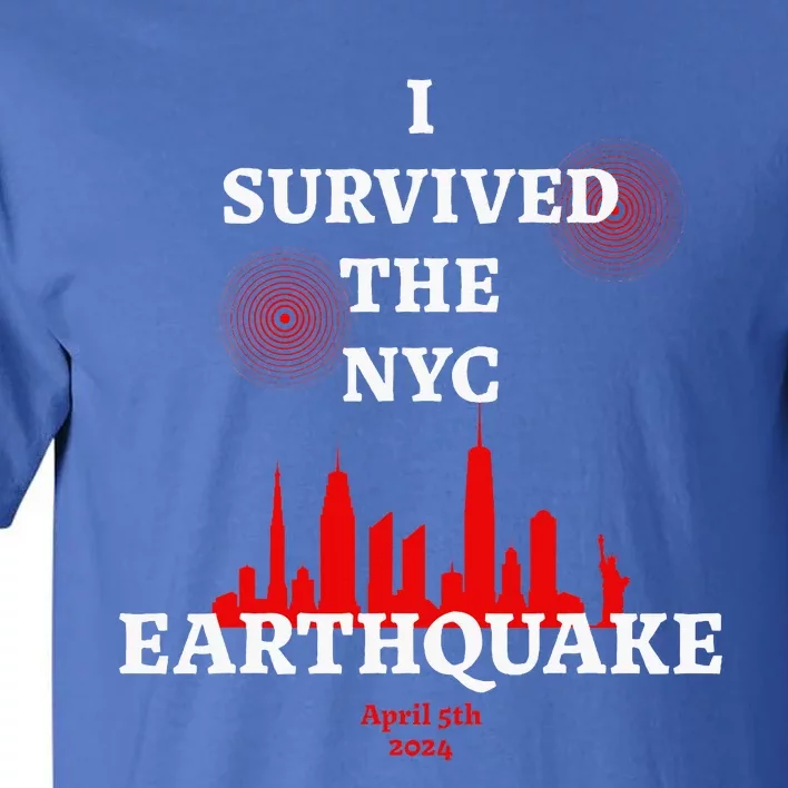 Viral I Survived The Nyc Earthquake Tall T-Shirt