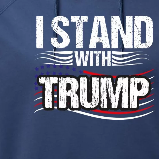 Vintage I Stand With Trump Pro Trump Supporter Performance Fleece Hoodie