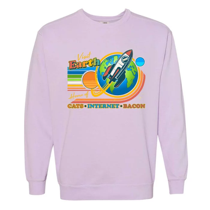 Visit Earth Home Of Cats Internet Bacon Garment-Dyed Sweatshirt