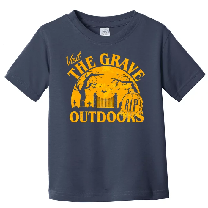 Visit The Grave Outdoors Funny Halloween Toddler T-Shirt