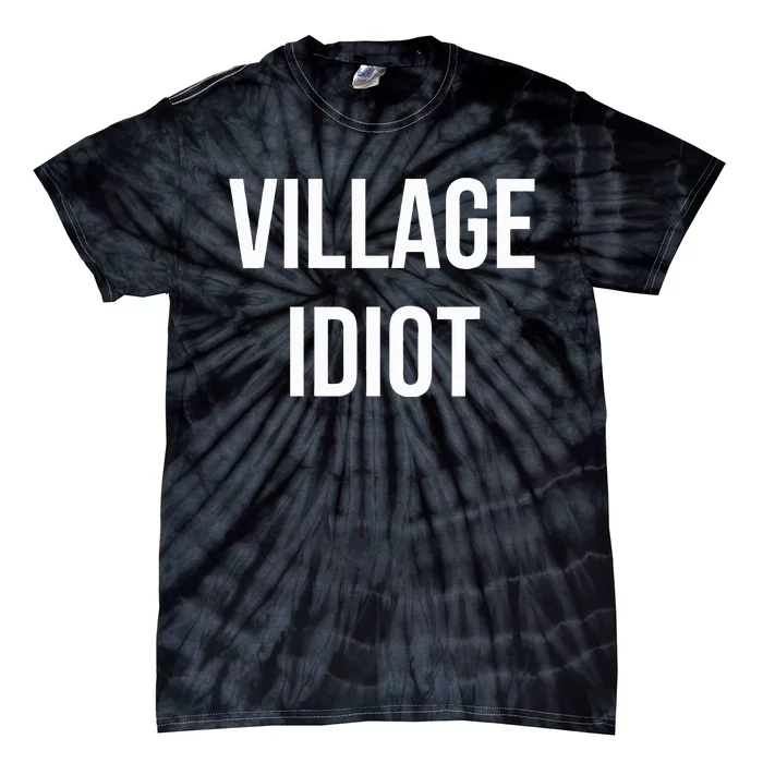 Village Idiot Tie-Dye T-Shirt