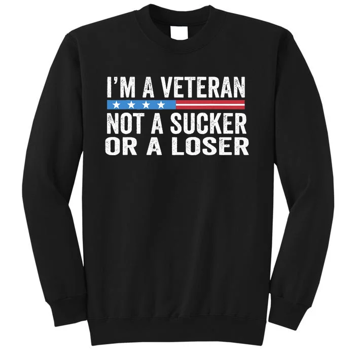 Vintage IM Veteran Not A Sucker Or A Loser Sweatshirt