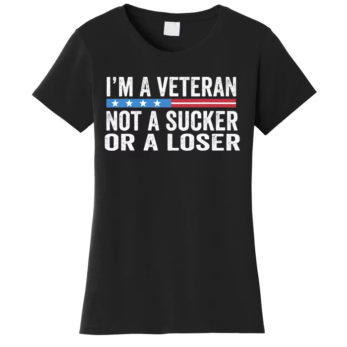 Vintage IM Veteran Not A Sucker Or A Loser Women's T-Shirt