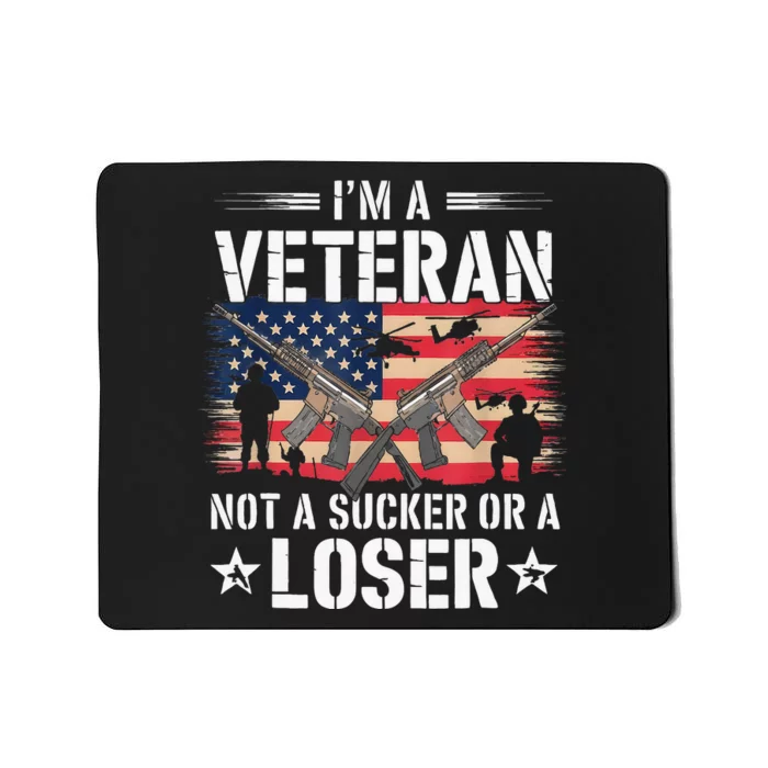 Vintage IM Veteran Not A Sucker Or A Loser Veteran Military Mousepad