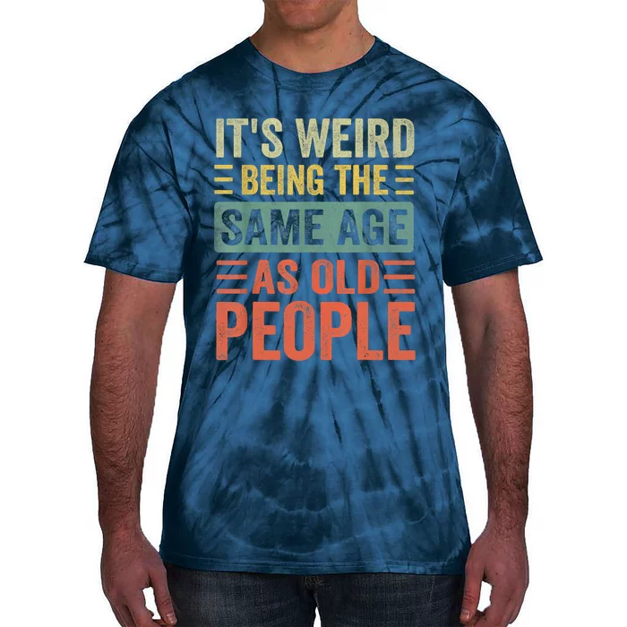 Vintage It's Weird Shirts For Men Women Funny Sarcasm Quote Tie-Dye T-Shirt