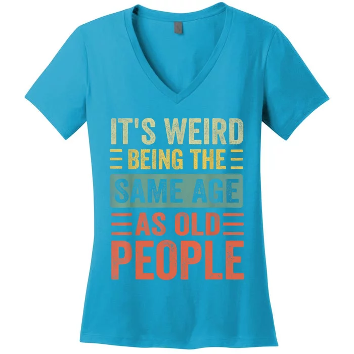 Vintage It's Weird Shirts For Men Women Funny Sarcasm Quote Women's V-Neck T-Shirt