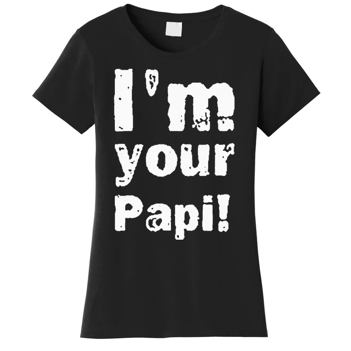 Vintage IM Your Papi Women's T-Shirt