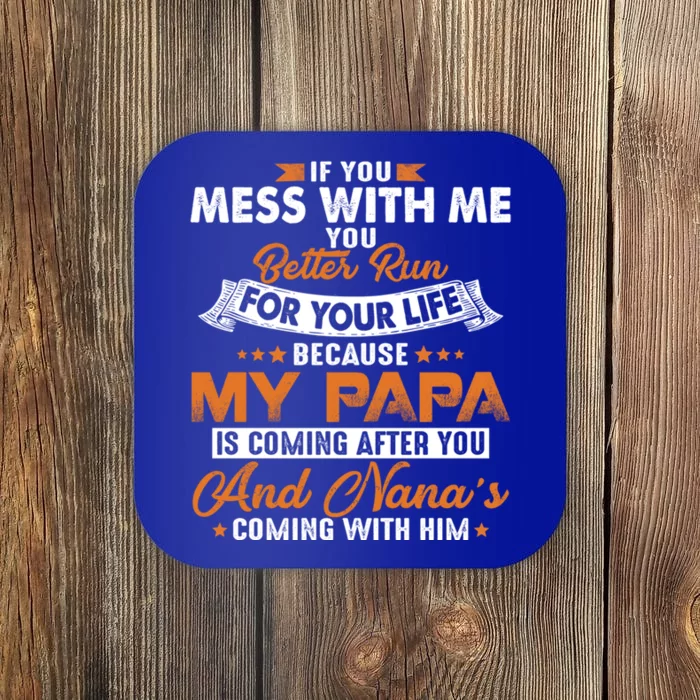 Vintage If You Mess With Me My Papa And Nana Is Coming Gift Coaster