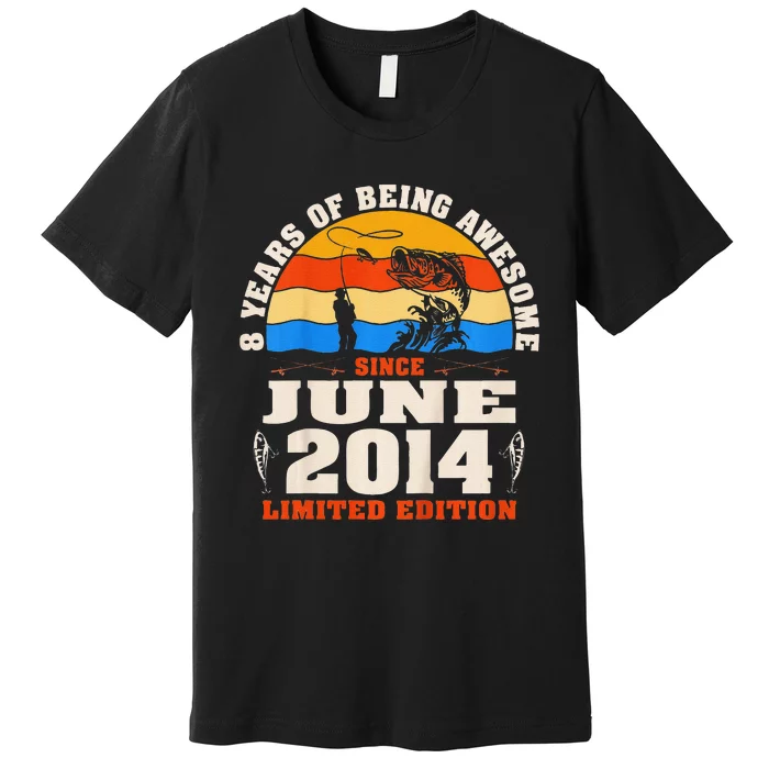 Vintage June 2014 8 Year Old Fishing Lovers 8th Birthday Premium T-Shirt