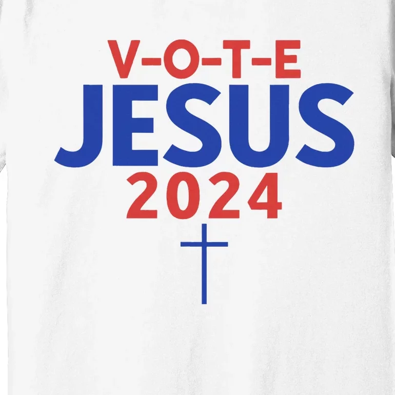 Vote Jesus 2024 American Candidate Voter Rights Premium T-Shirt