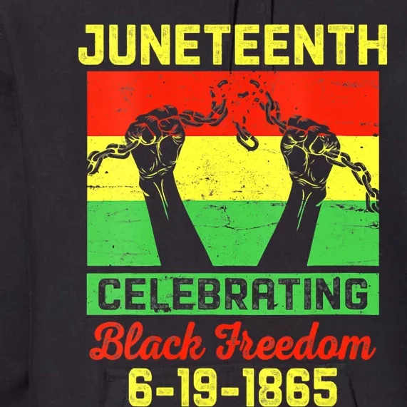 Vintage Juneteenth Celebrate Black Freedom June 19 1865 Premium Hoodie