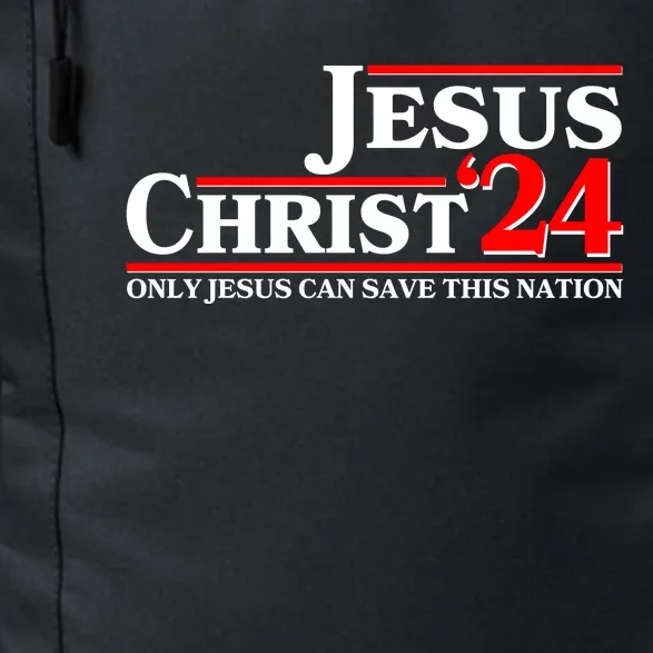 Vote Jesus Christ 2024 Only Jesus Can Save This Nation Daily Commute Backpack