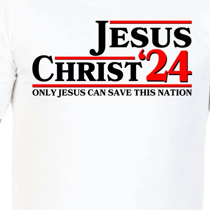 Vote Jesus Christ 2024 Only Jesus Can Save This Nation Comfort Colors T-Shirt