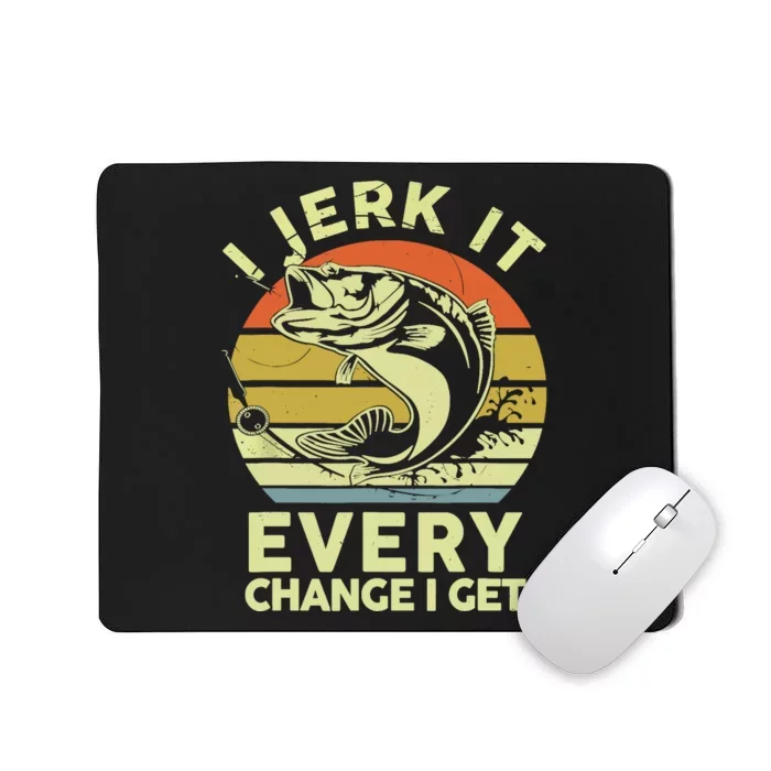 Vintage Jerk It Every Chance Fishing Funny Bass Fish Dad Jokes Gift Mousepad