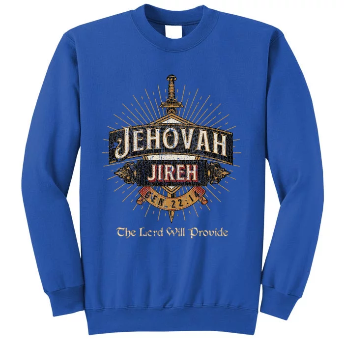 Vintage Jehovah Jireh The Lord Will Provide Tall Sweatshirt