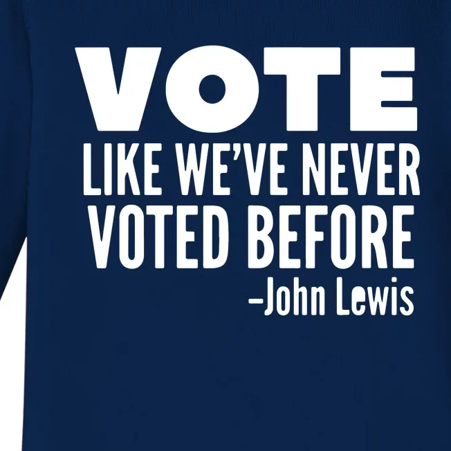 Vote John Lewis Quote Like We've Never Voted Before Baby Long Sleeve Bodysuit