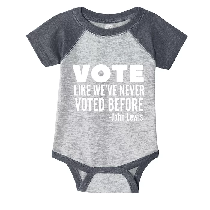 Vote John Lewis Quote Like We've Never Voted Before Infant Baby Jersey Bodysuit