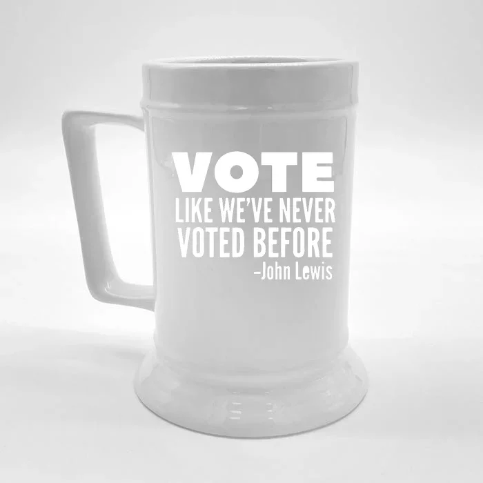 Vote John Lewis Quote Like We've Never Voted Before Front & Back Beer Stein