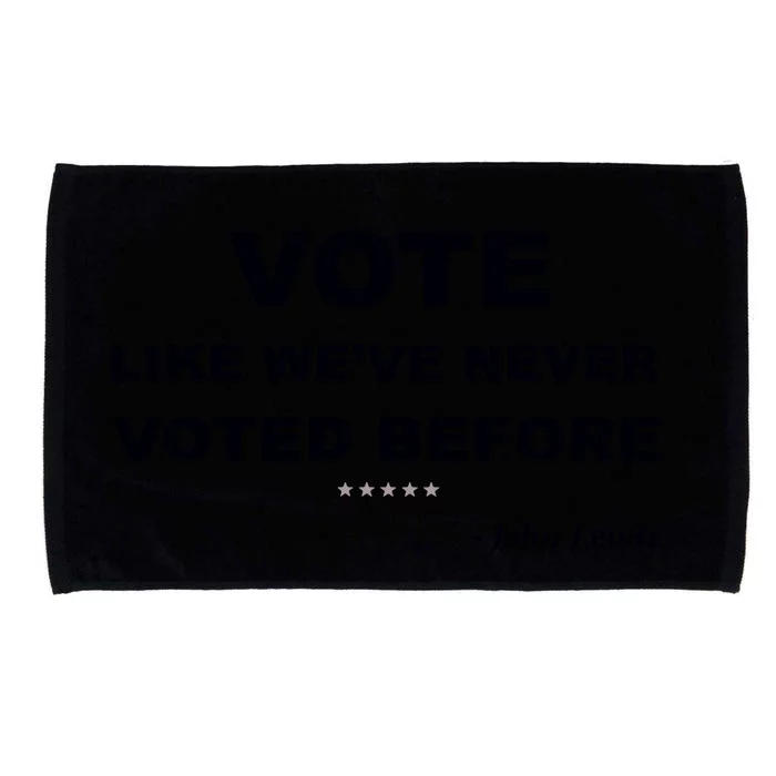 Vote John Lewis Quote Like We've Never Voted Before Microfiber Hand Towel