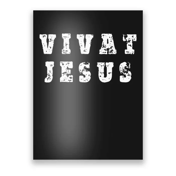 Vivat Jesus May Jesus Live Distressed Design Poster