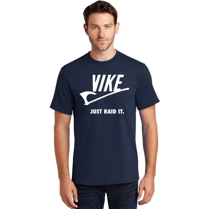 Vike Just Raid It! Tall T-Shirt