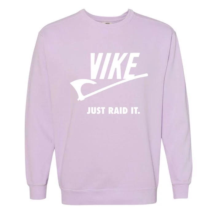 Vike Just Raid It! Garment-Dyed Sweatshirt