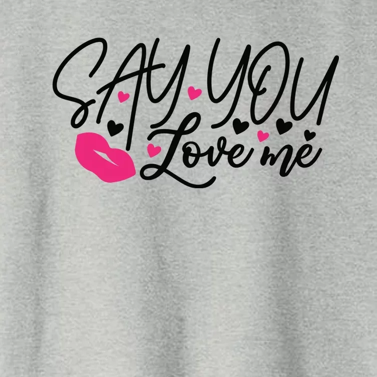 Valentine Just Say You Love Me Women's Crop Top Tee