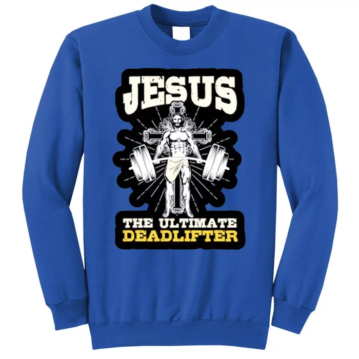 Vintage Jesus The Ultimate Deadlifter Funny Christian Gym Cute Gift Tall Sweatshirt