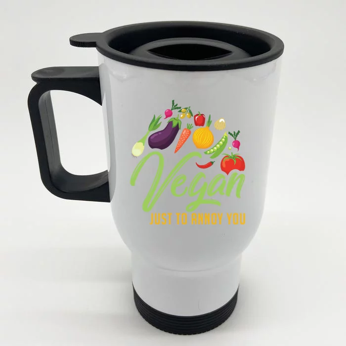 Vegan Just To Annoy You Funny Veganism Food Gift Front & Back Stainless Steel Travel Mug