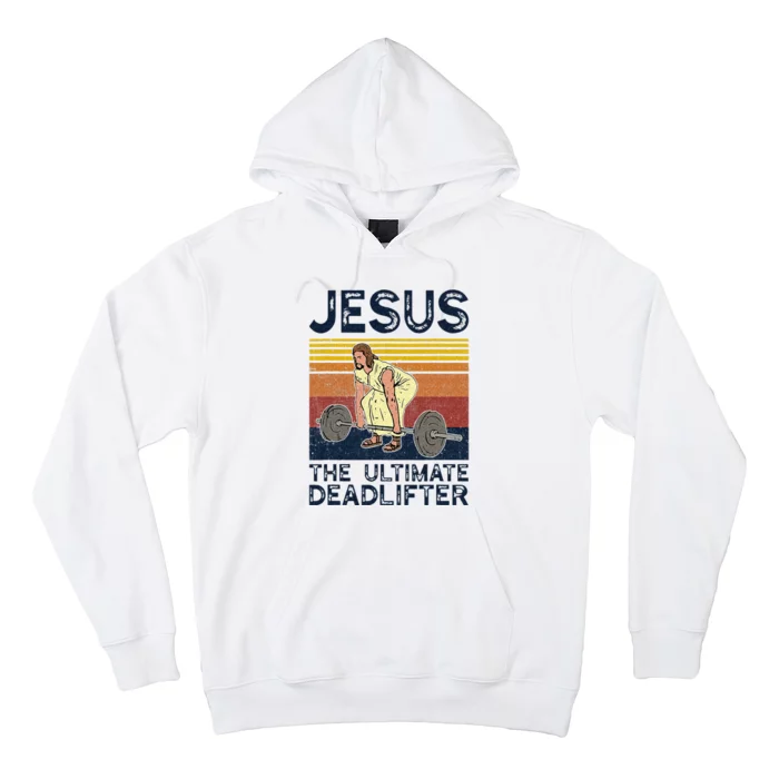 Vintage Jesus The Ultimate Deadlifter Funny Christian Gym Hoodie