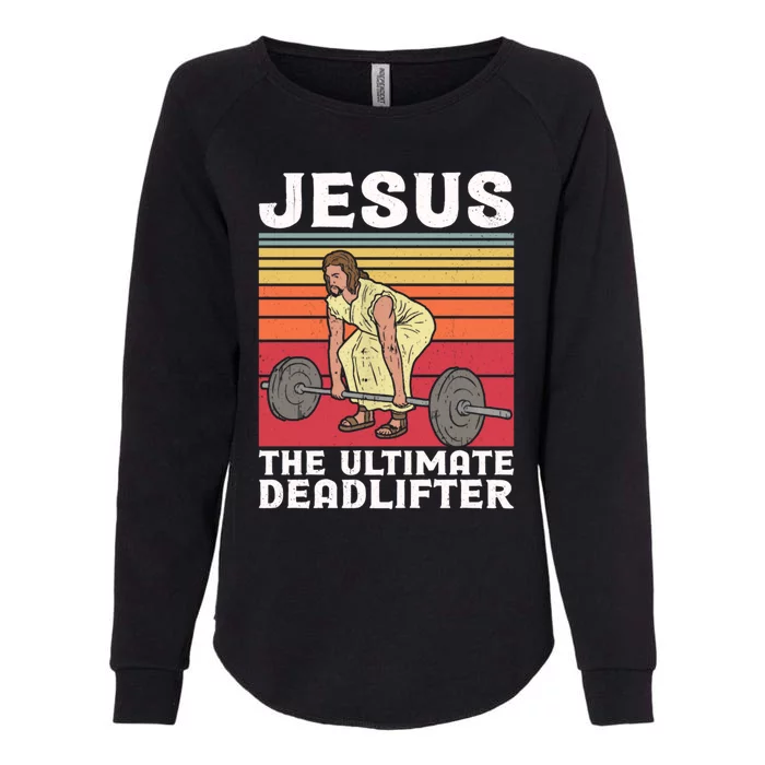 Vintage Jesus The Ultimate Deadlifter Funny Gym Bodybuliding Funny Gift Womens California Wash Sweatshirt