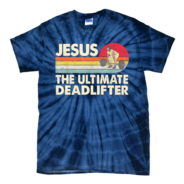 Vintage Jesus The Ultimate Deadlifter Funny Christian Gym Tie-Dye T-Shirt