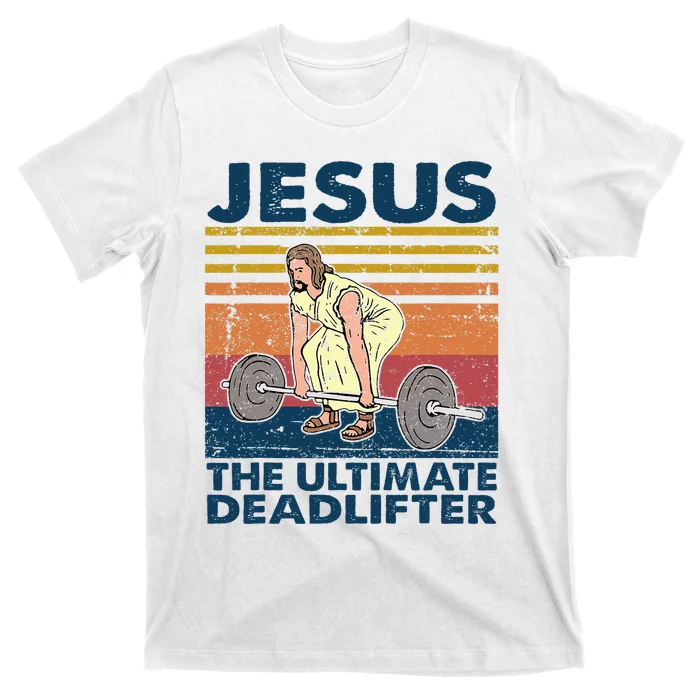 Vintage Jesus The Ultimate Deadlifter Funny Christian Gym T-Shirt