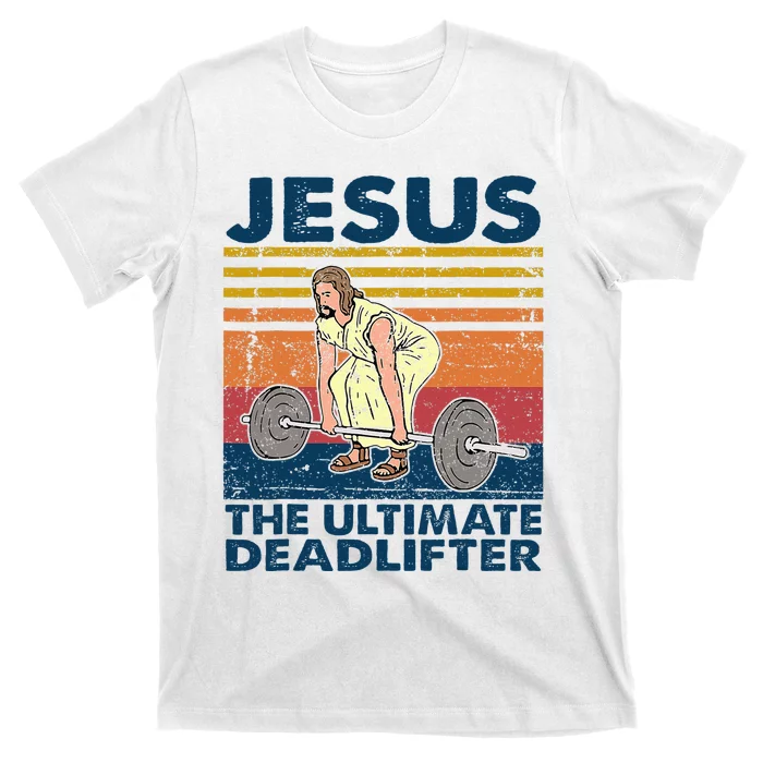 Vintage Jesus The Ultimate Deadlifter Funny Christian Gym T-Shirt