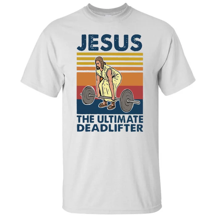 Vintage Jesus The Ultimate Deadlifter Gym Christian Faith Tall T-Shirt