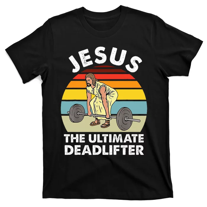 Vintage Jesus The Ultimate Deadlifter Funny Gym Bodybuliding T-Shirt