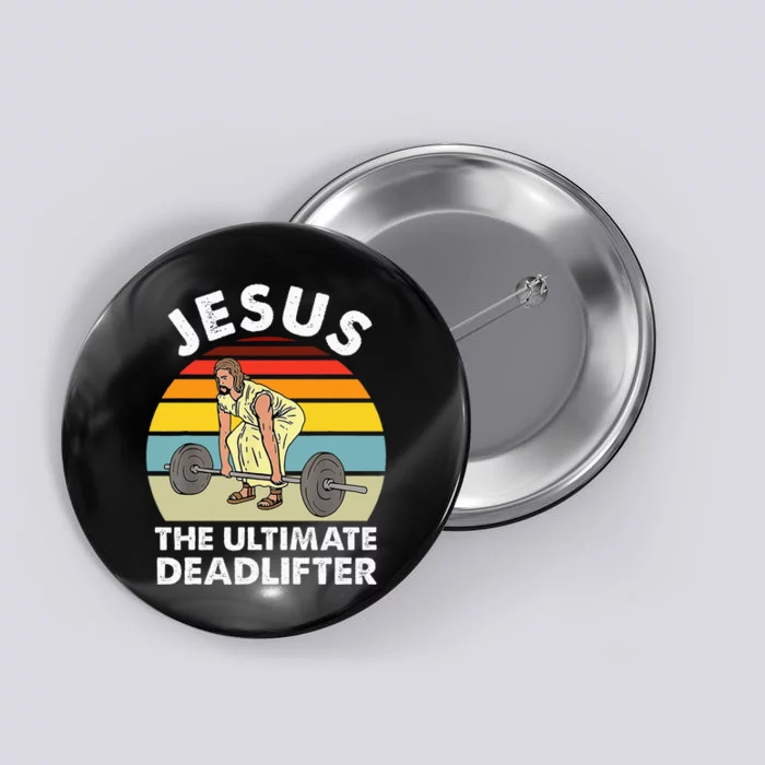 Vintage Jesus The Ultimate Deadlifter Funny Gym Bodybuliding Button