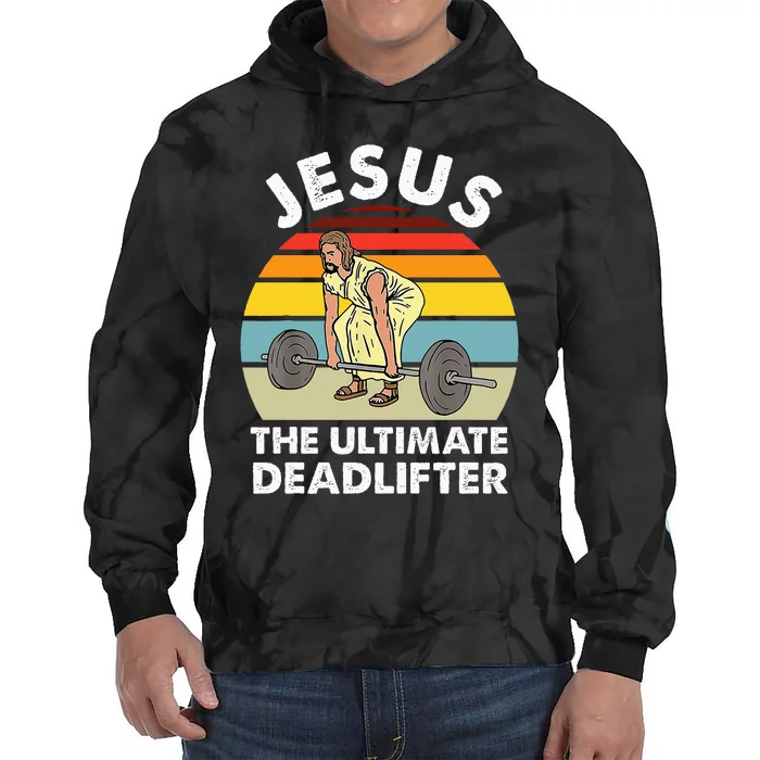 Vintage Jesus The Ultimate Deadlifter Funny Gym Bodybuliding Tie Dye Hoodie