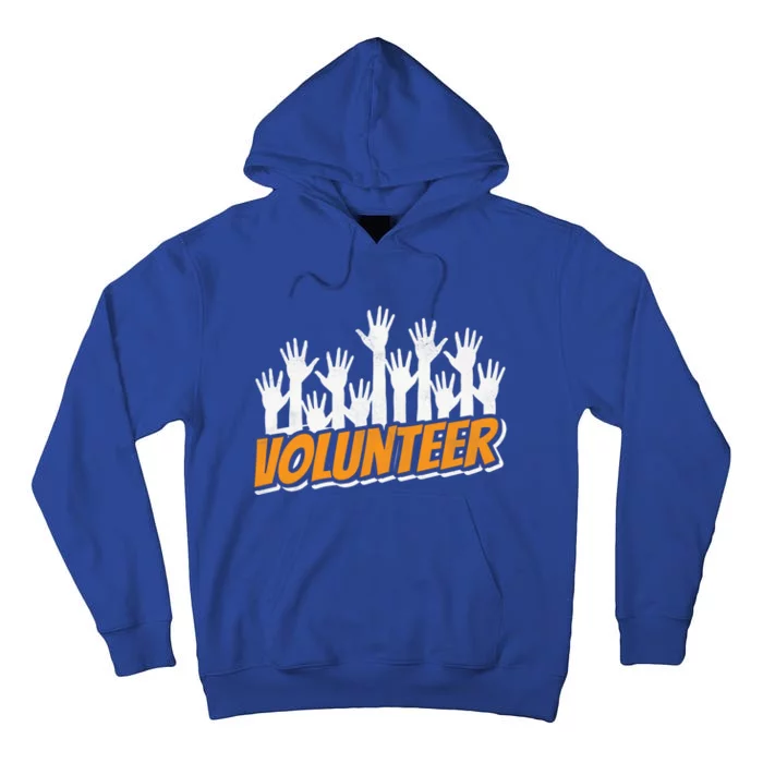 Volunteer Job Unpaid Volunteering Volunteers Gift Tall Hoodie