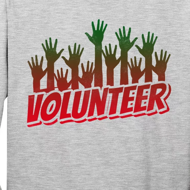 Volunteer Job Unpaid Volunteering Volunteers Gift Tall Long Sleeve T-Shirt