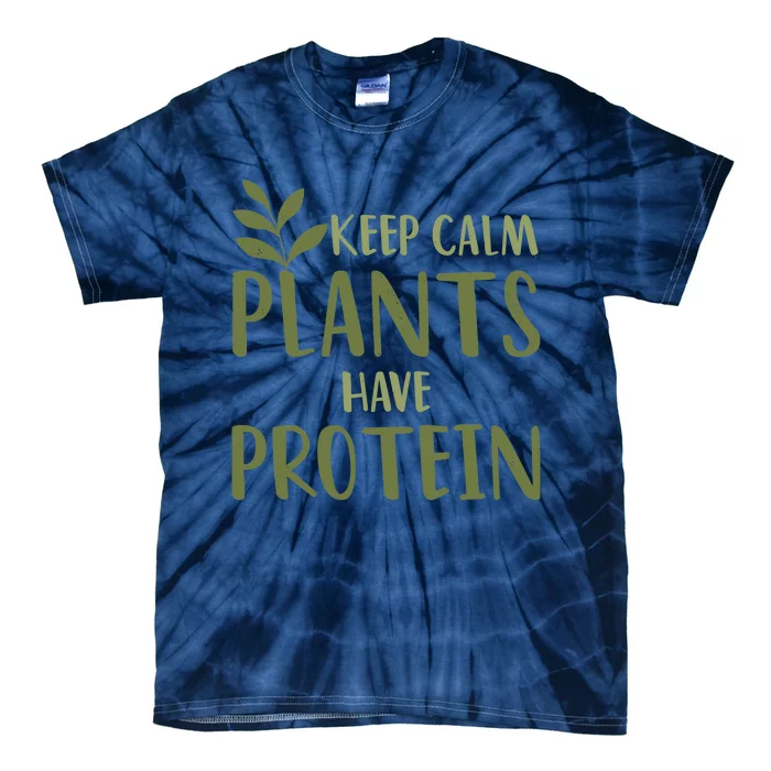 Vegan Keep Calm Plants Have Protein Green Food Nutrition Tie-Dye T-Shirt