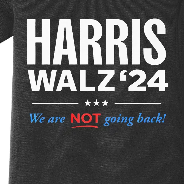 Vote Kamala Harris & Tim Walz 24 We Are Not Going Back Baby Bodysuit