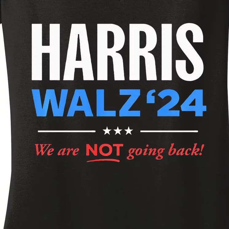 Vote Kamala Harris & Tim Walz 24 We Are Not Going Back Women's V-Neck T-Shirt