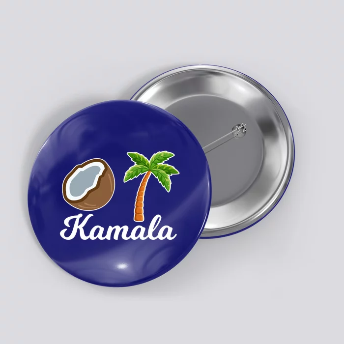 Vote Kamala Harris For President Fell Out Of A Coconut Tree Funny Gift Button