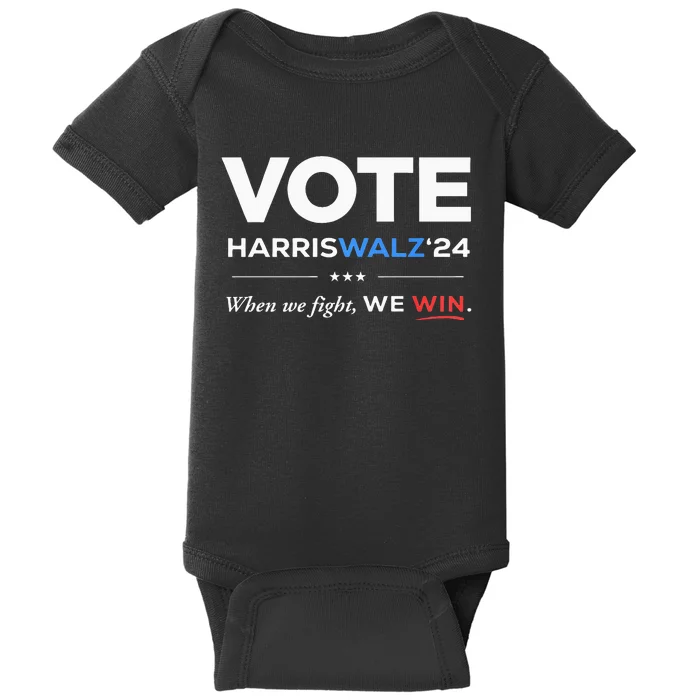 Vote Kamala Harris & Tim Walz 24 When We Fight We Win Baby Bodysuit