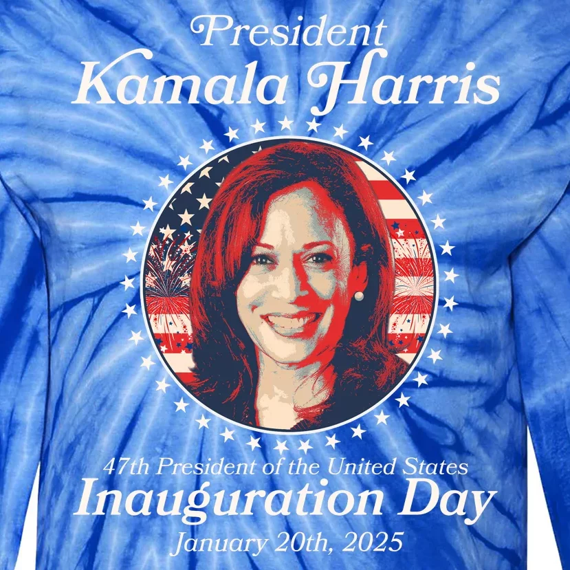 Vote Kamaia Harris 2024 Inauguration Day 2025 Tie-Dye Long Sleeve Shirt