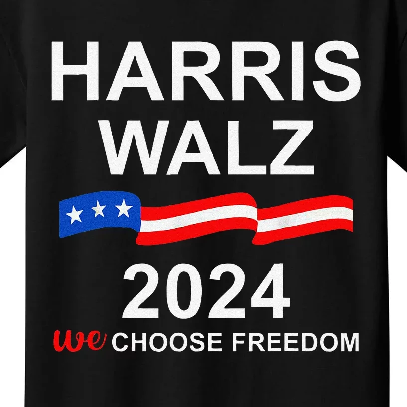 Vote Kamala Harris Tim Walz 2024 President We Choose Freedom Kids T-Shirt