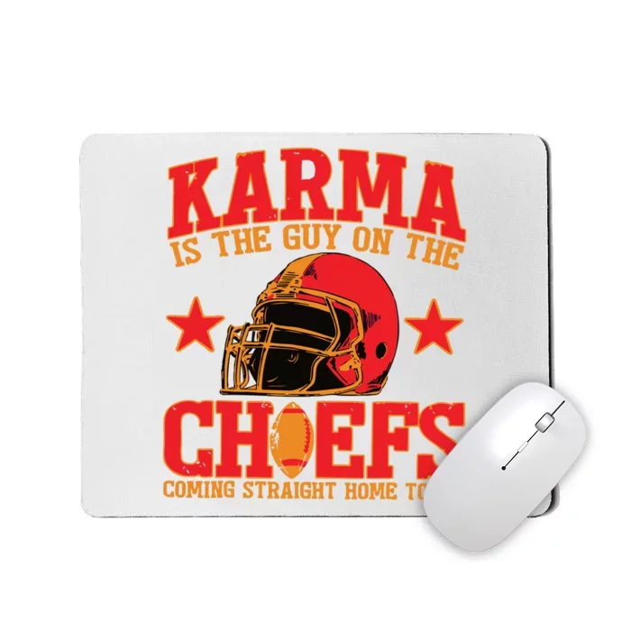 Vintage Karma Is The Guy On The Chief Football Mousepad