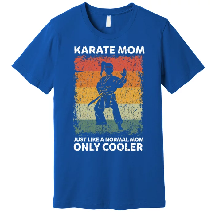 Vintage Karate Mom Like A Normal Mom Only Cooler Gift Premium T-Shirt