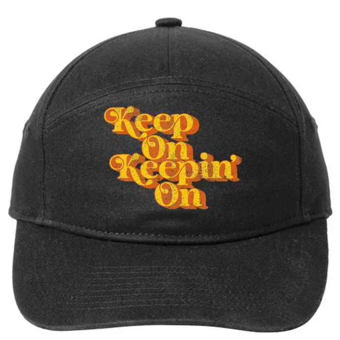 Vintage Keep On Keepin On Funny Country Saying Retro 70S 7-Panel Snapback Hat